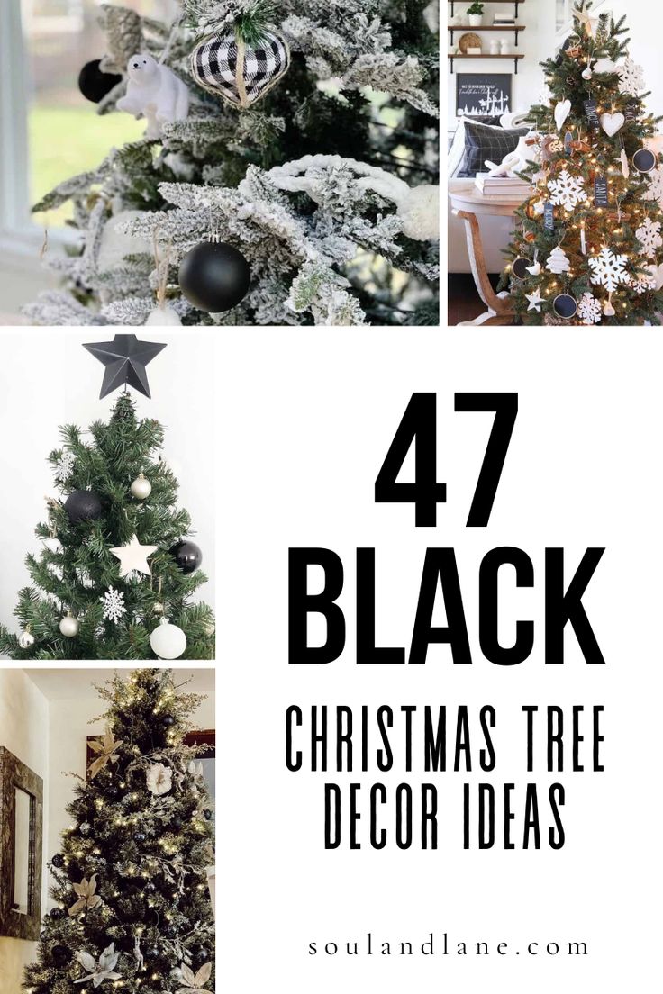 black and white christmas tree decorating ideas with text overlay that reads 47 black christmas tree decorations