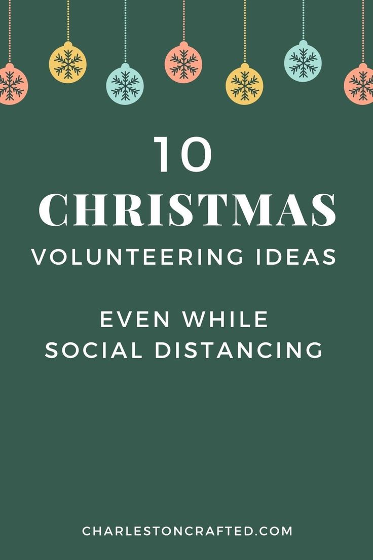 the words 10 christmas volunteering ideas even while social distancing are hanging from strings