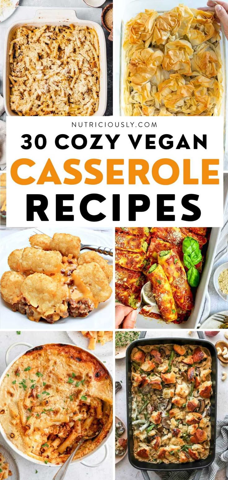 30 cozy vegan casserole recipes that are easy to make and delicious for the whole family