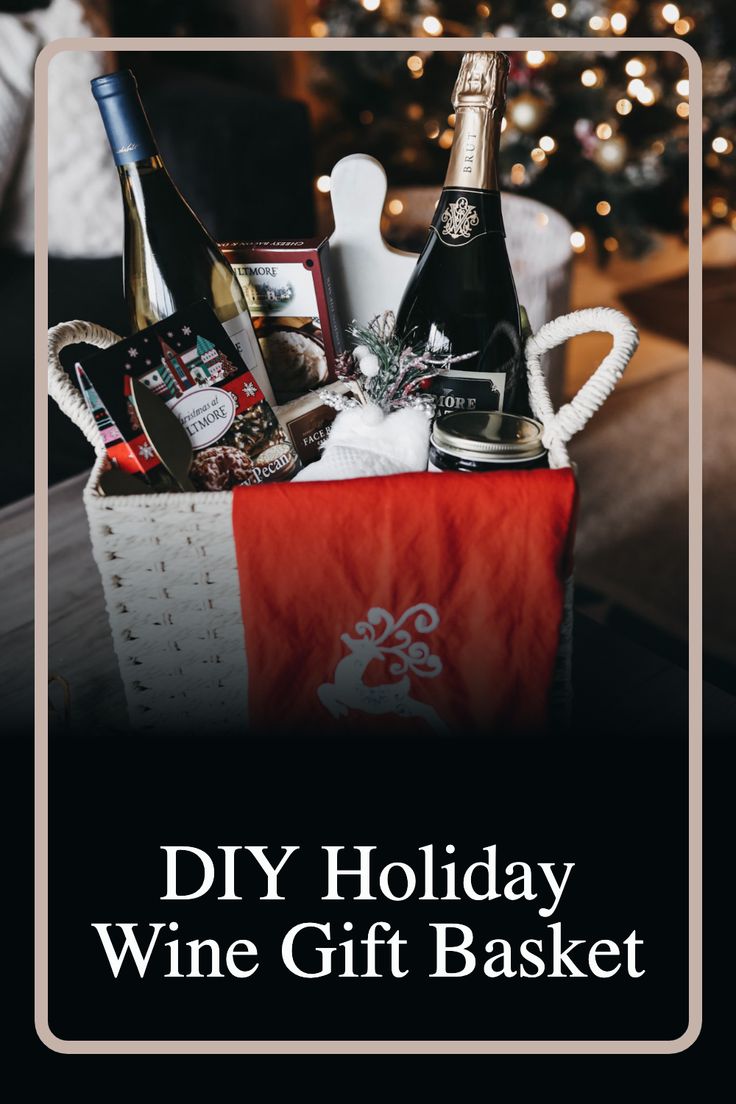 a holiday wine gift basket with bottles of wine in it and the words diy holiday wine gift basket