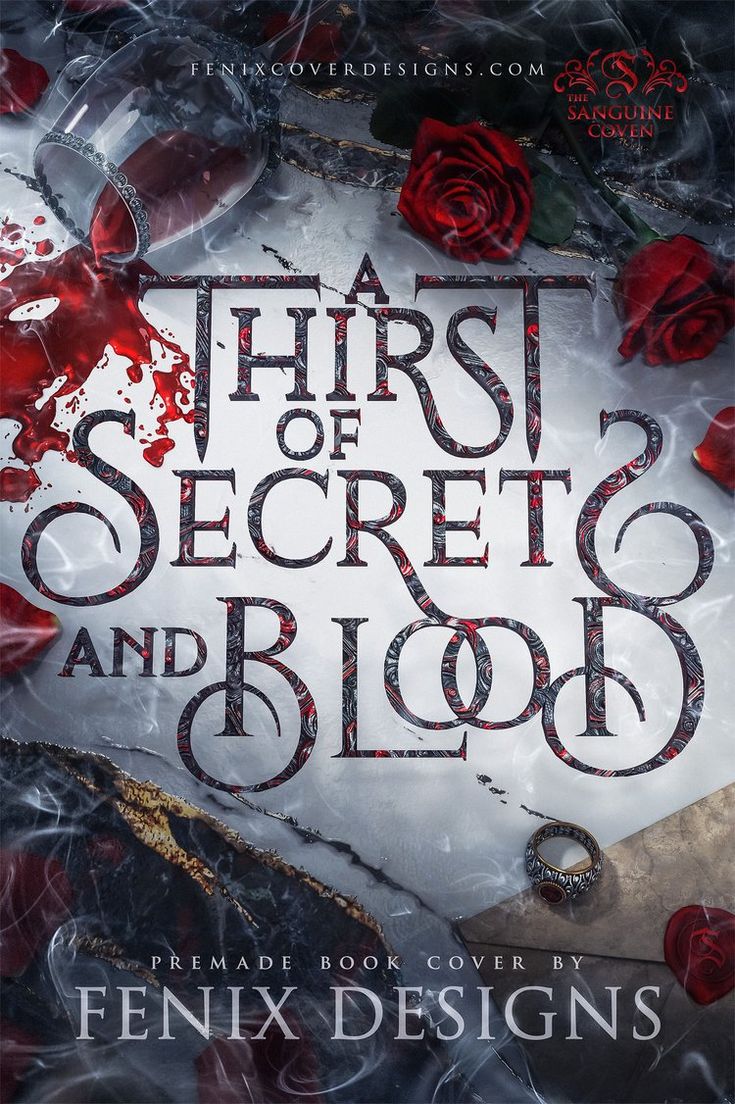 a book cover for the first secret and blood by fenix designs, with roses on it