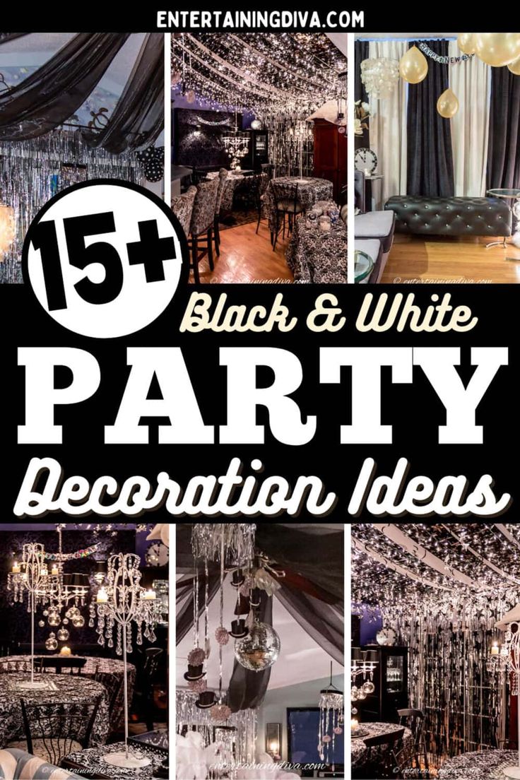 black and white party decorations with text overlay that reads 15 black and white party decoration ideas