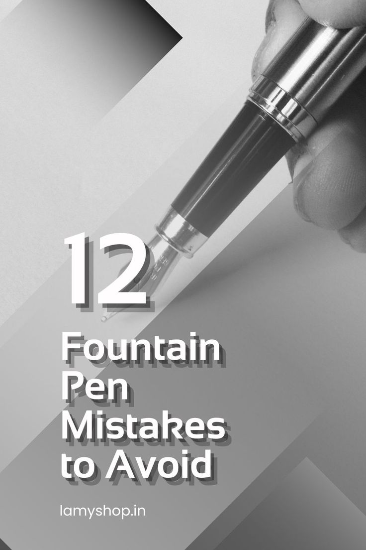 a hand holding a pen with the words 12 fountain pen mistakes to avoid