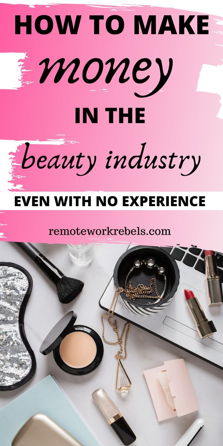 the words how to make money in the beauty industry even with no experience