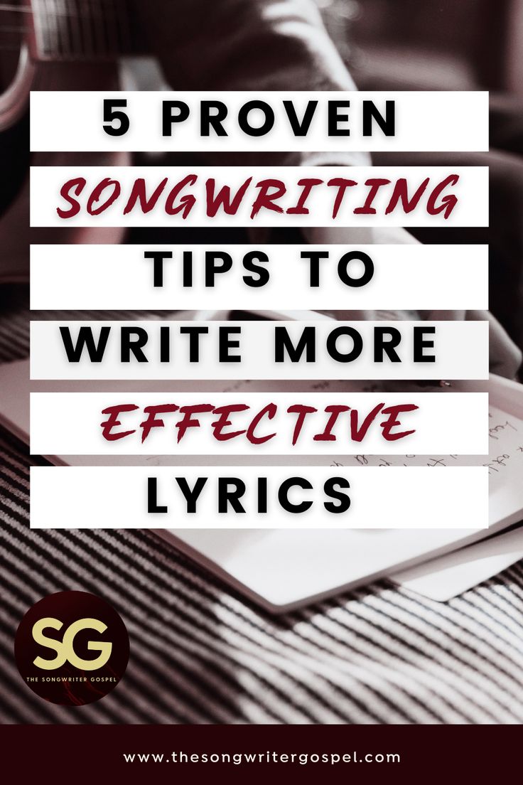 the words 5 proven song writing tips to write more effective lyricss in black and white