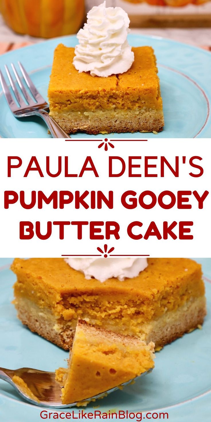 a piece of pumpkin gooey butter cake with whipped cream on top and the words, paula deen's pumpkin gooey butter cake