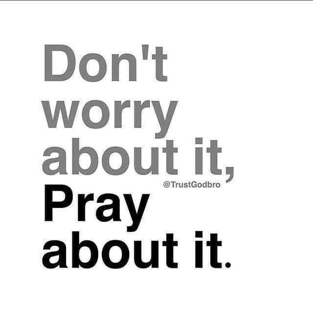 the words don't worry about it, pray about it on a white background