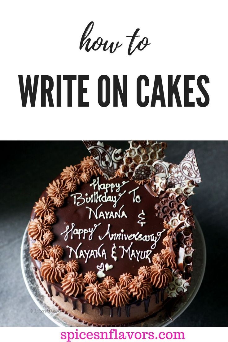 a birthday cake with the words how to write on cakes written in chocolate frosting