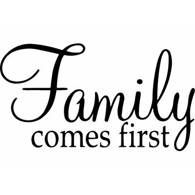 the words family comes first on a white background