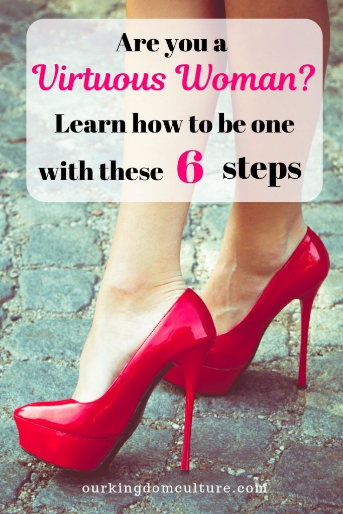 a woman wearing red high heels with the words are you a virtuous woman? learn how to be one with these 6 steps