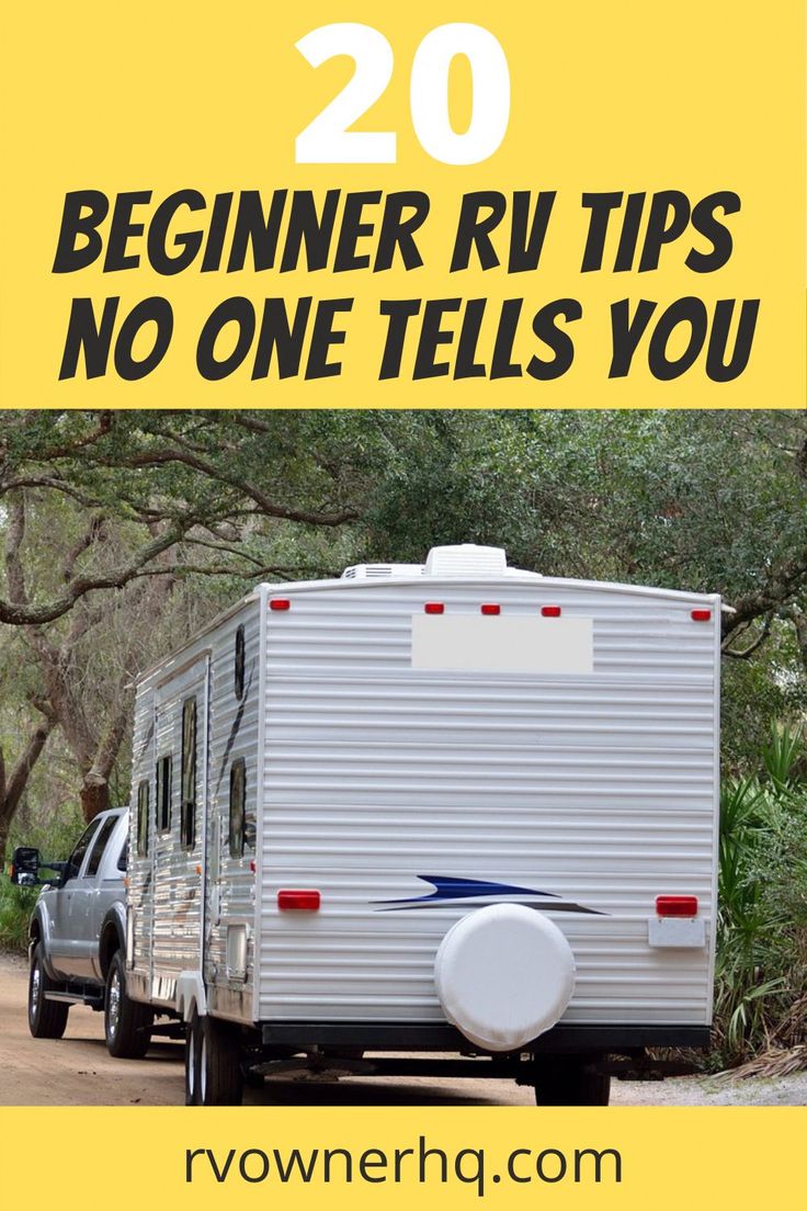 a camper trailer with the words 20 beginner rv tips no one tells you