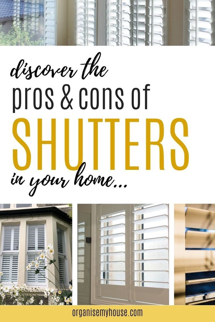 shutters and windows with the words, discovering the pros & cons of shutters in your home