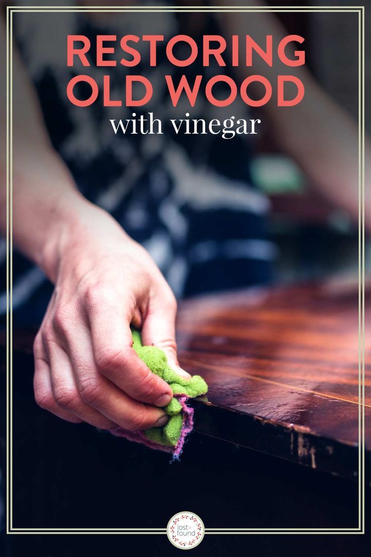 the cover of restoring old wood with vinegar