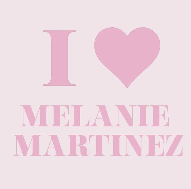 i love melanie martiniezi with pink heart and wording on it