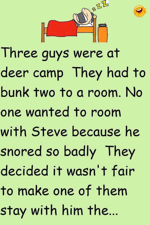 a green background with an image of a person sleeping on a bed and the words, three guys were at deer camp they had to bunk two