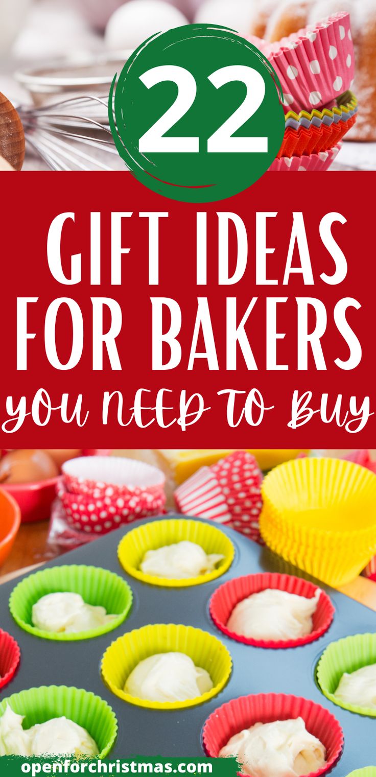 cupcakes and muffin tins with the words 22 gift ideas for bakers you need to buy