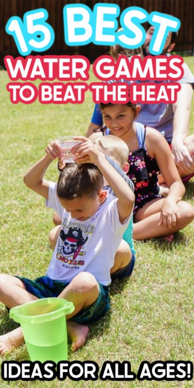 children sitting in the grass with their hands on their head and text that reads, 15 best water games to beat the heat ideas for all ages