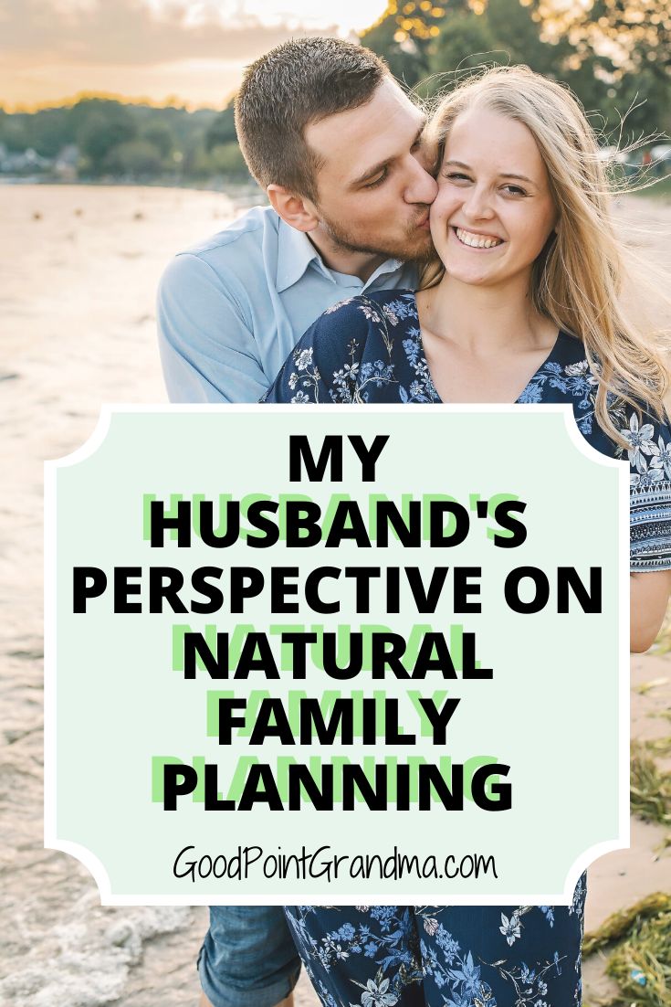 a man and woman kissing with the words, my husband's perspective on natural family planning