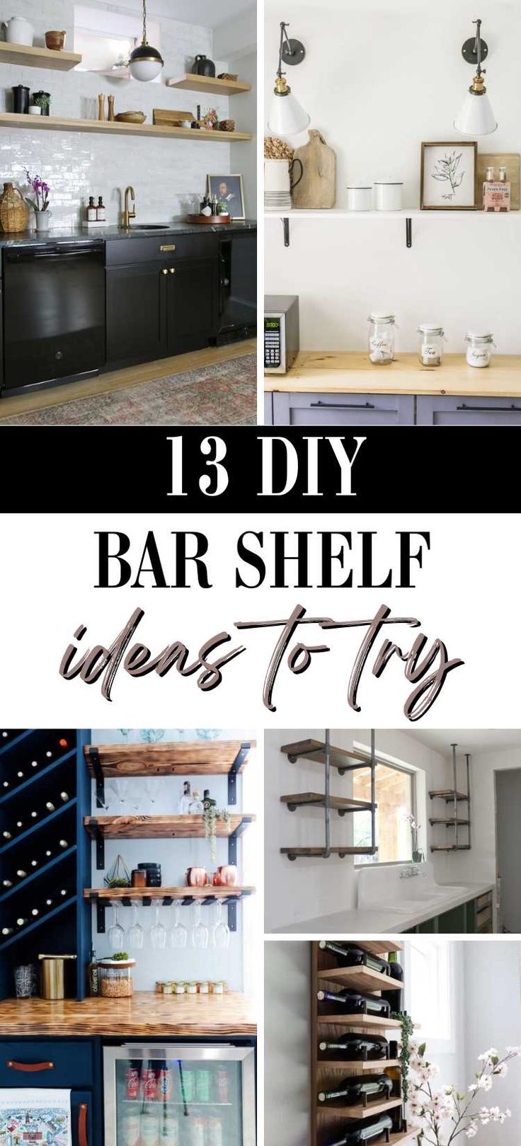 there are many different shelves in this kitchen with the words, 13 diy bar shelf ideas to try