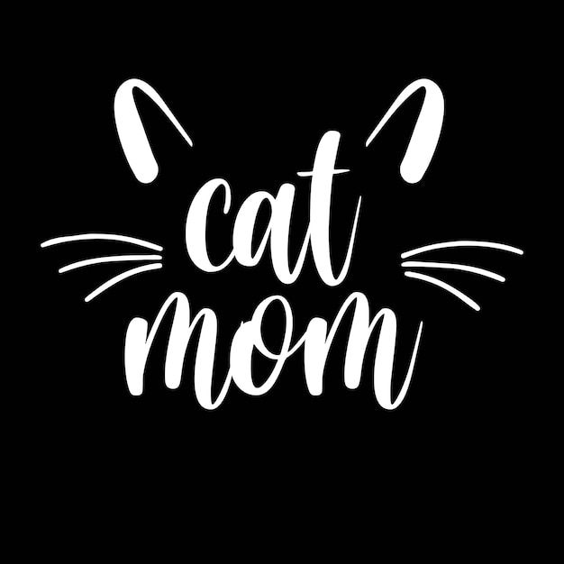 the words cat mom written in white on a black background