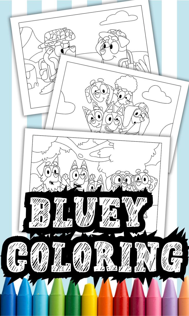 bluey coloring pages with crayons and colored pencils in front of them