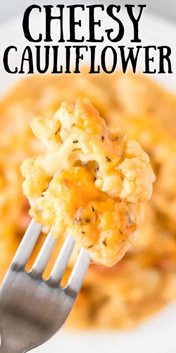 a fork with some food on it and the words cheesy cauliflower