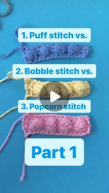 four crocheted items are shown on a blue surface with the words, puff stitch vs 2 bubble stitch vs 3 popcorn stitch part 1