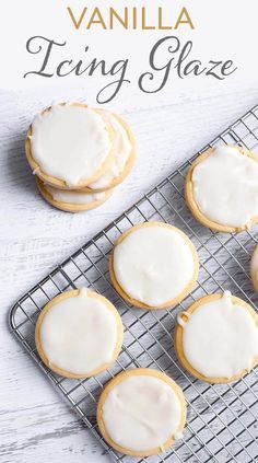 vanilla icing glaze on top of cookies cooling on a wire rack with the words vanilla icing glaze above it