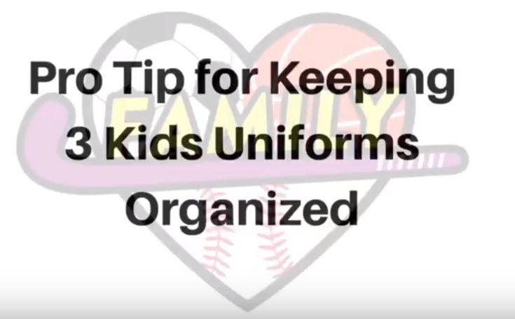 the words pro tip for keeping 3 kids uniforms organized in front of a heart with a baseball