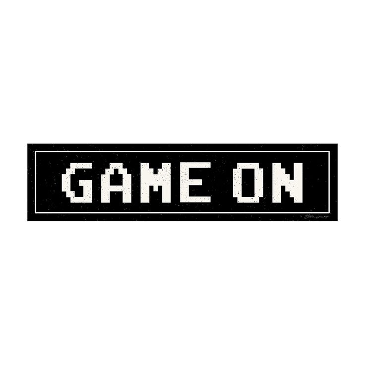 a black and white sign that says game on