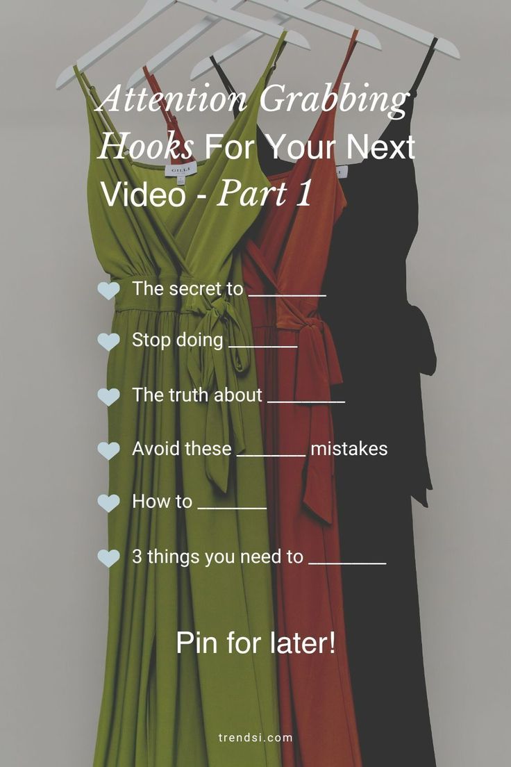 three dresses hanging on a rack with text overlay that reads, attention grabbing hooks for your next video - part 1