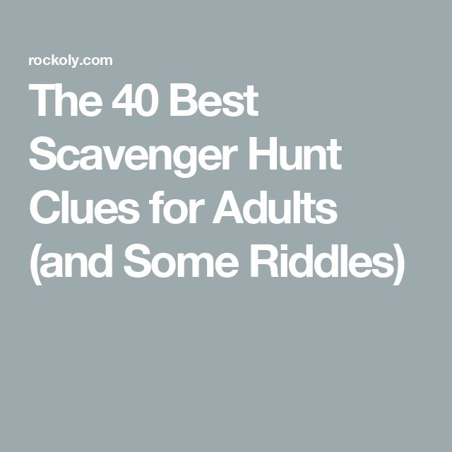 the 40 best scavenger hunt clues for adults and some riddles