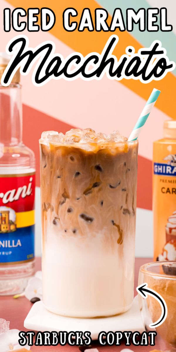 an iced caramel macchiato in a tall glass