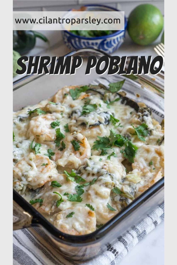 shrimp poblano in a glass casserole dish with text overlay that reads shrimp poblano