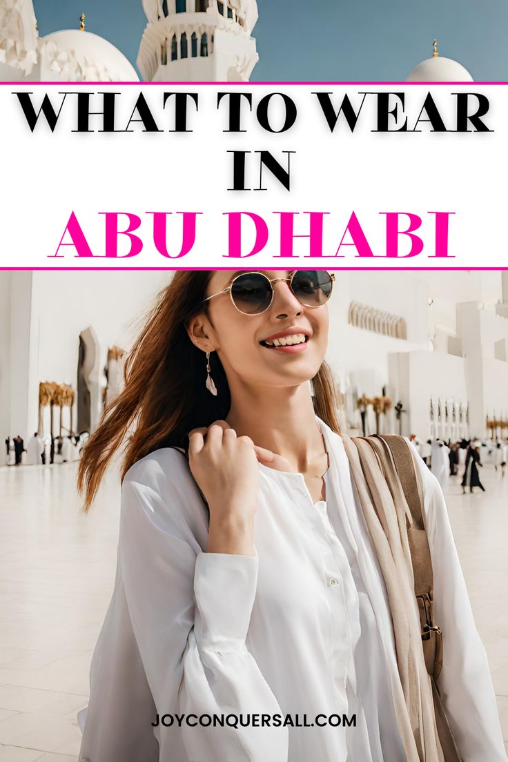 a woman in white shirt and sunglasses with text overlay that reads what to wear in abu