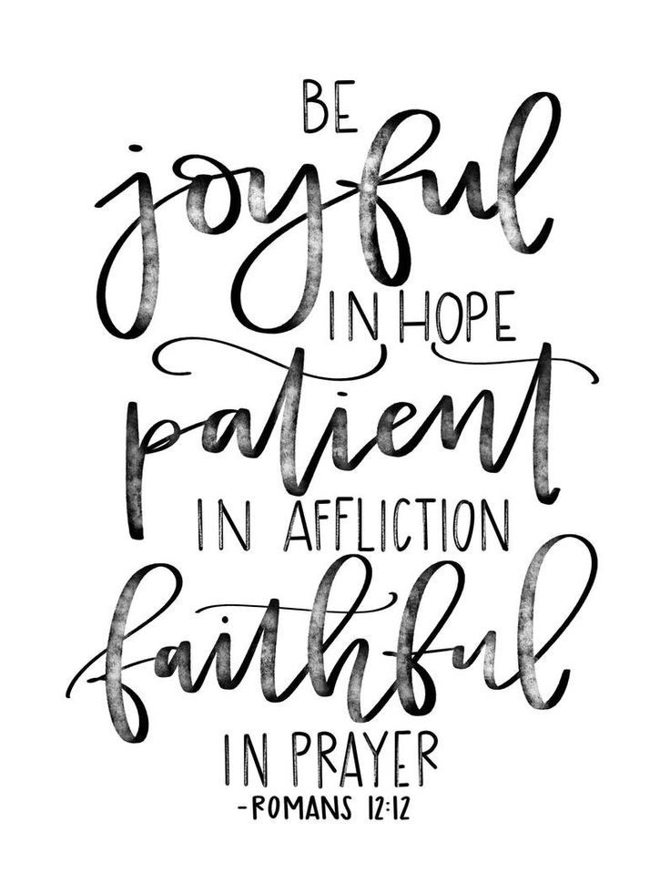 a handwritten bible quote with the words be joy in hope patient in affection faith in prayer