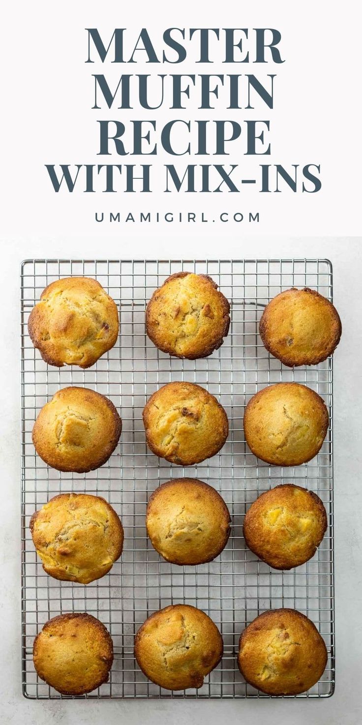 muffins cooling on a wire rack with text overlay reading master muffin recipe with mixins