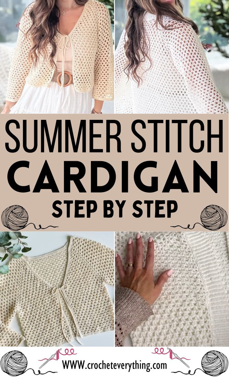 a woman wearing a crocheted sweater with text overlay that reads, summer stitch cardigan step by step