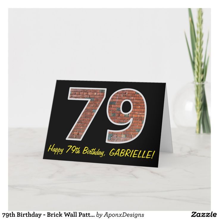 79th Birthday - Brick Wall Pattern "79" w/ Name Card Happy 79th Birthday, Happy 76th Birthday, Brick Wall Pattern, Birthday Greeting Message, 76th Birthday, 79th Birthday, Wall Pattern, Brick Patterns, Name Card