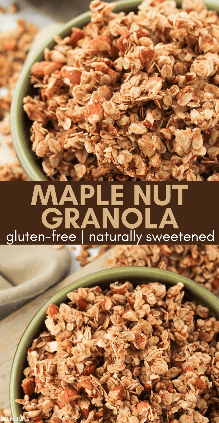 maple nut granola in a green bowl with text overlay that reads maple nut granola gluten - free naturally sweetened