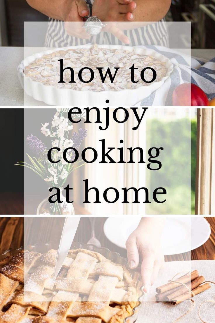 the words how to enjoy cooking at home are overlaid with images of pies