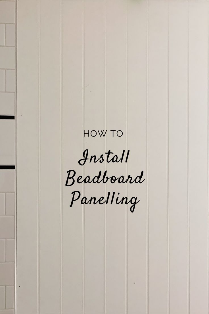 a white door with the words how to install beadboard paneling