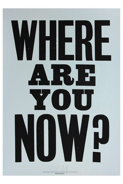 a black and white poster with the words where are you now? written on it