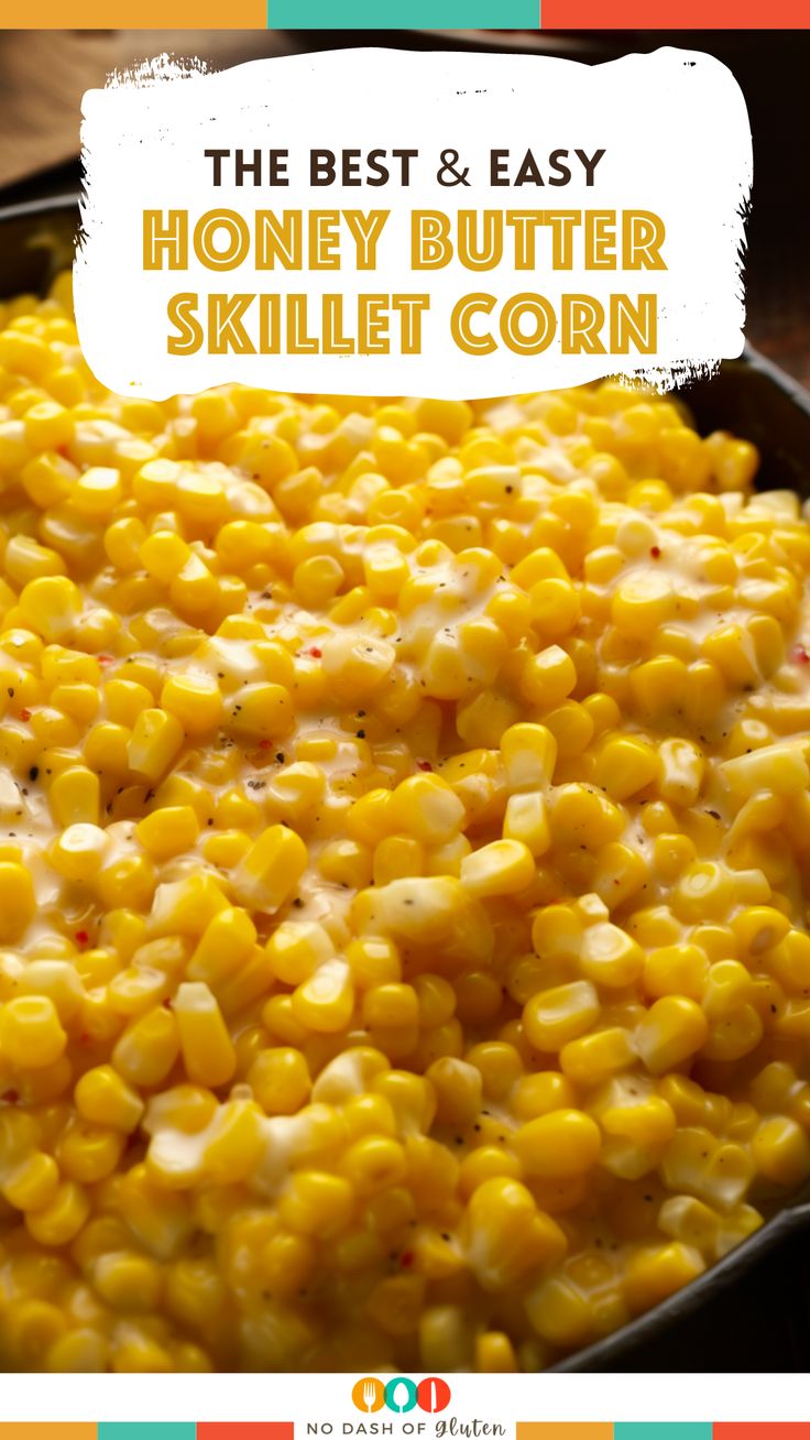 the best and easy honey butter skillet corn recipe