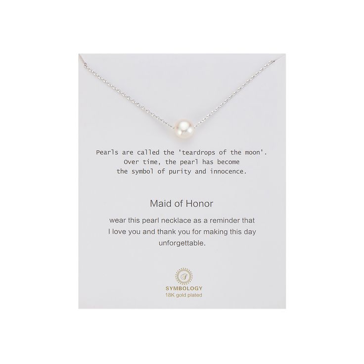 "∙ ∙ ∙ ∙ ∙  K E Y - F E A T U R E S ∙ ∙ ∙ ∙ ∙  Pearls are call \" Tears of Moon\" This beautiful Maid of Honor necklace is inspired by the Pearl symbol, a symbol of purity and innocent. It is paired with a card with message ' wear this necklace as a reminder that I love you and thank you for making this day unforgettable.'   It is both sentimental and stylish, making this the perfect gift for your lovely maid of Honor. Necklace Dimensions: Charm Width: 8mm Metal Type: Brass with 18K White Gold Plated Allergen-free, Nickel-Free, Cadmium-Free, Lead-Free Made with love.  ∙ ∙ ∙ ∙ ∙ G I F T S ∙ ∙ ∙ ∙ ∙  Each piece is individually wrapped in a branded SYMBOLOGY gift box.  we are happy to ship directly to the recipient. Every single piece paired with a SYMBOLOGY gift card. If you would like a gif Bridesmaid Wedding Gifts, Gift For Maid Of Honor, April Birthstone Necklace, Bff Gift, Symbol Necklace, Wedding Gifts For Bridesmaids, Maid Of Honour Gifts, Meaningful Jewelry, Necklace Pearl