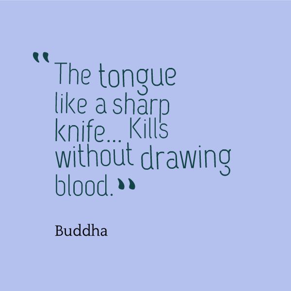 buddha quote about the tongue like a sharp knife, kills without drawing blood on blue background