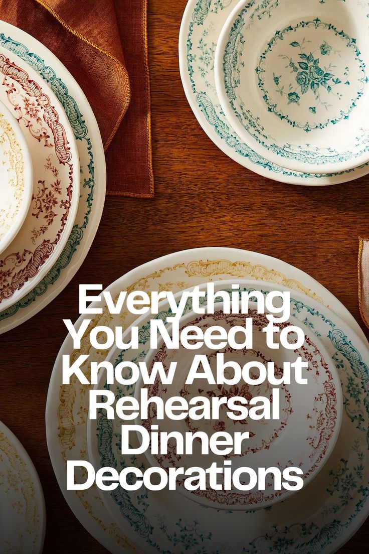 plates with the words, everything you need to know about rereasal dinner decorations