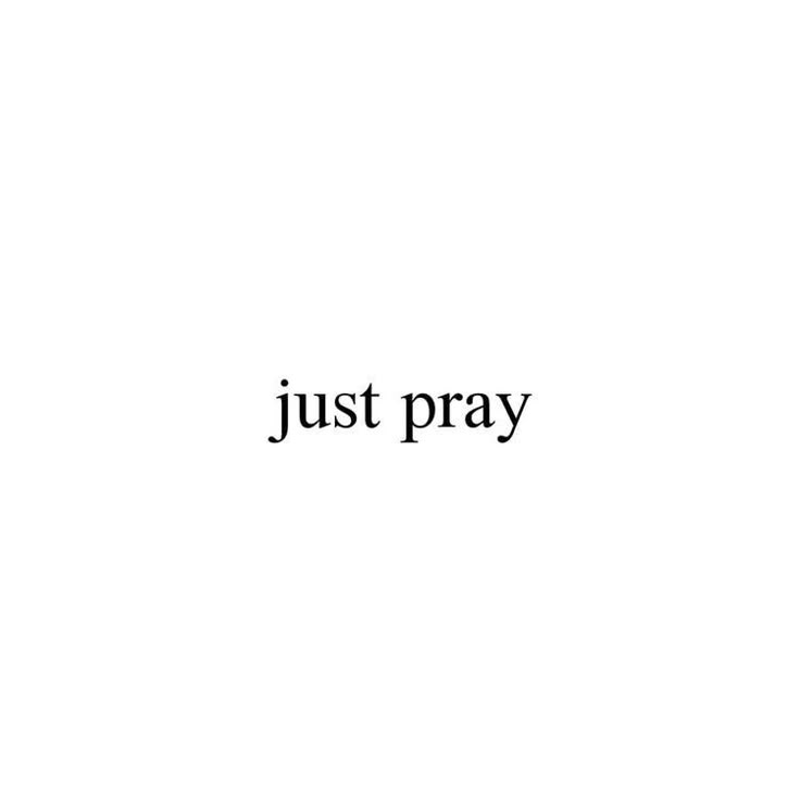 the words just pray written in black on a white background