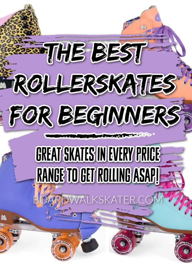 roller skates for beginners with the words, the best rollerskates for beginners