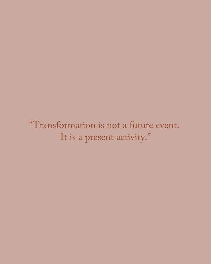 a pink wall with a quote on it that says,'transformion is not a future event it is a present activity